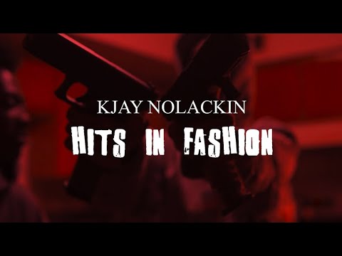 KJAY NOLACKIN "HITS IN FASHION" (Official Video) | Shot/Edited By @SAME24Q
