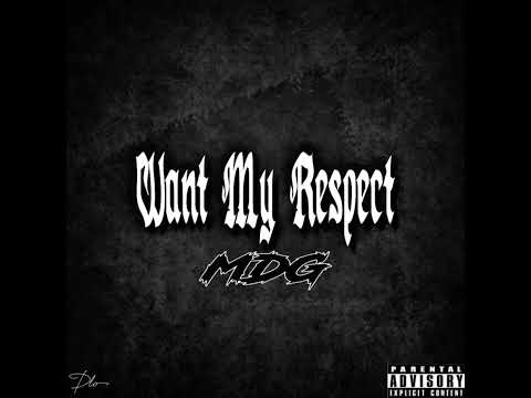 MDG - Want My Respect (Official Audio) Prod. By TURNMEUPMAU