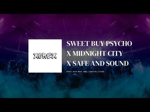 Ava Max, M38, Capital Cities - Sweet But Psycho X Midnight City X Safe And Sound (Xorex Remix)