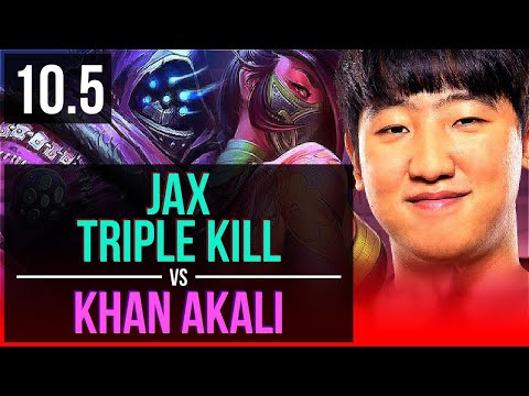 JAX vs Khan AKALI (TOP) | Triple Kill, KDA 10/2/8, 68% winrate | Korea Grandmaster | v10.5