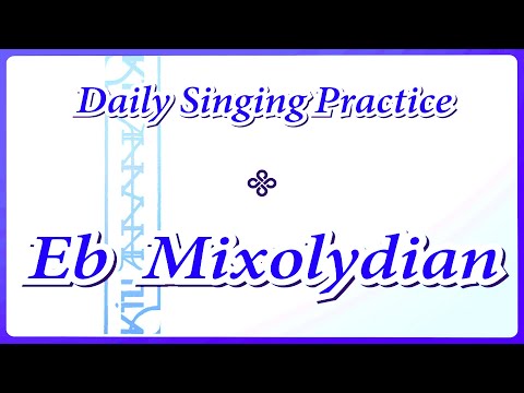 DAILY SINGING PRACTICE - The 'Eb' Mixolydian Scale