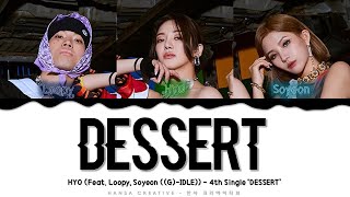HYO feat Loopy & Soyeon ((G)-IDLE) - DESSERT L
