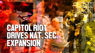 Mob mentality: Capitol riot exploited to expand the national security state that failed to stop it