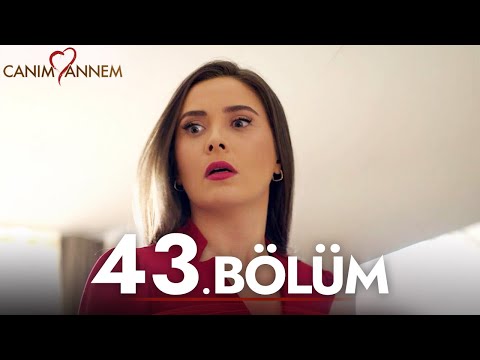 Canım Annem - 43. Bölüm