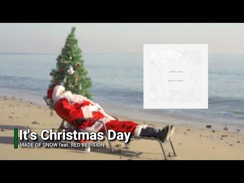 IT'S CHRISTMAS DAY: Made of Snow feat. Red Revision #christmassong #holidayseason #christmassong