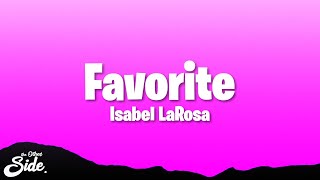 Isabel LaRosa - favorite sped up (Lyrics)
