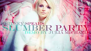 Britney Spears - Slumber Party [Demo by Julia Michaels]