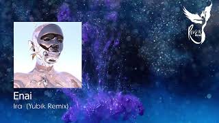 Enai  Ira Yubik Remix ATLANT