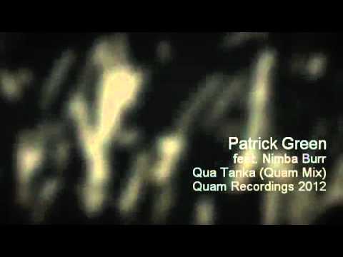 Patrick Green feat. Nimba Burr - Qua Tanka (Quam Mix)