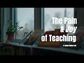 The Pain & Joy of Teaching