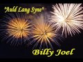 AULD LANG SYNE- BILLY JOEL (LIVE)