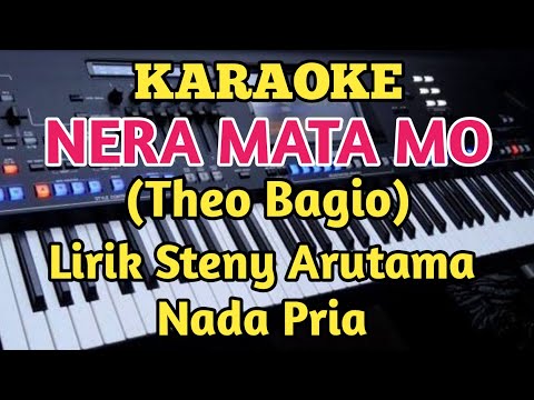 NERA MATA MO (Karaoke Nada Pria) Cipt.Steny Arutama_Voc.Theo Bagio