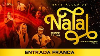 ESPETÁCULO DE NATAL | 25/12/2024