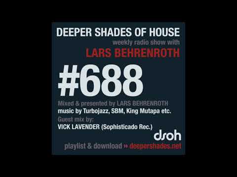 Deeper Shades Of House 688 w/ excl. guest mix by VICK LAVENDER