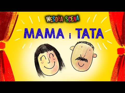 WESOŁA SCENA - MAMA i TATA - ORYGINAŁ - sł. i mel. U. SMOCZYŃSKA współtwórca "DOMOWEGO PRZEDSZKOLA"