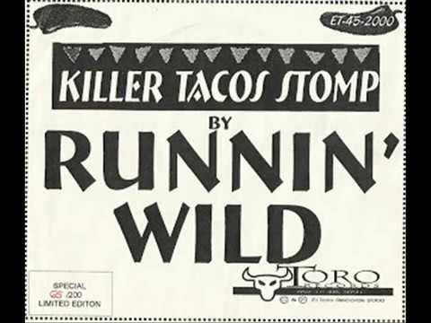 Runnin' Wild - Killer Taco Stomp(El Toro Records Spain 1999-2001)