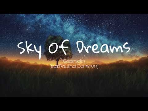 Sky Of Dreams - Greenjelin (feat. Paulina Cameron) - Nhạc Tik Tok Gây Nghiện 2020