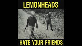 Lemonheads - Hate Your Friends