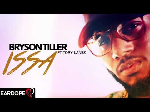 Bryson Tiller - Issa ft. Tory Lanez *NEW SONG 2018*
