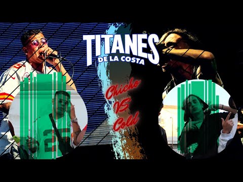 Chicho VS Cold (4tos) - Nacional Titanes de la Costa x Molinos de Guerra (Undermira vs Komp3/Trazos)