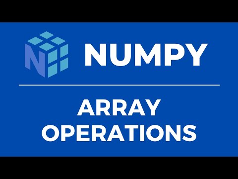 Numpy  Fundamentals | Array Operations