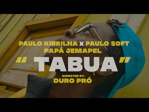 TÁBUA - PAULO KIBRILHA FT  PAULO SOFT E JEMAPEL (Vídeo Oficial)
