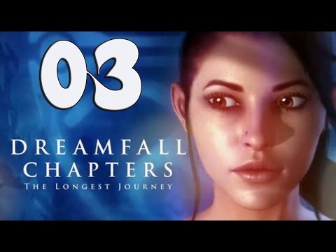 Dreamfall Chapters Gameplay Part 3 - Walkthrough Playthrough Let's Play - No Commentary