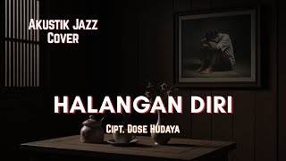 Download lagu Bikin Nyesek! Halangan Diri Versi Acoustic Jazz yang Dalam mp3 Download lagu Bikin Nyesek! Halangan Diri Versi Acoustic Jazz yang Dalam mp3