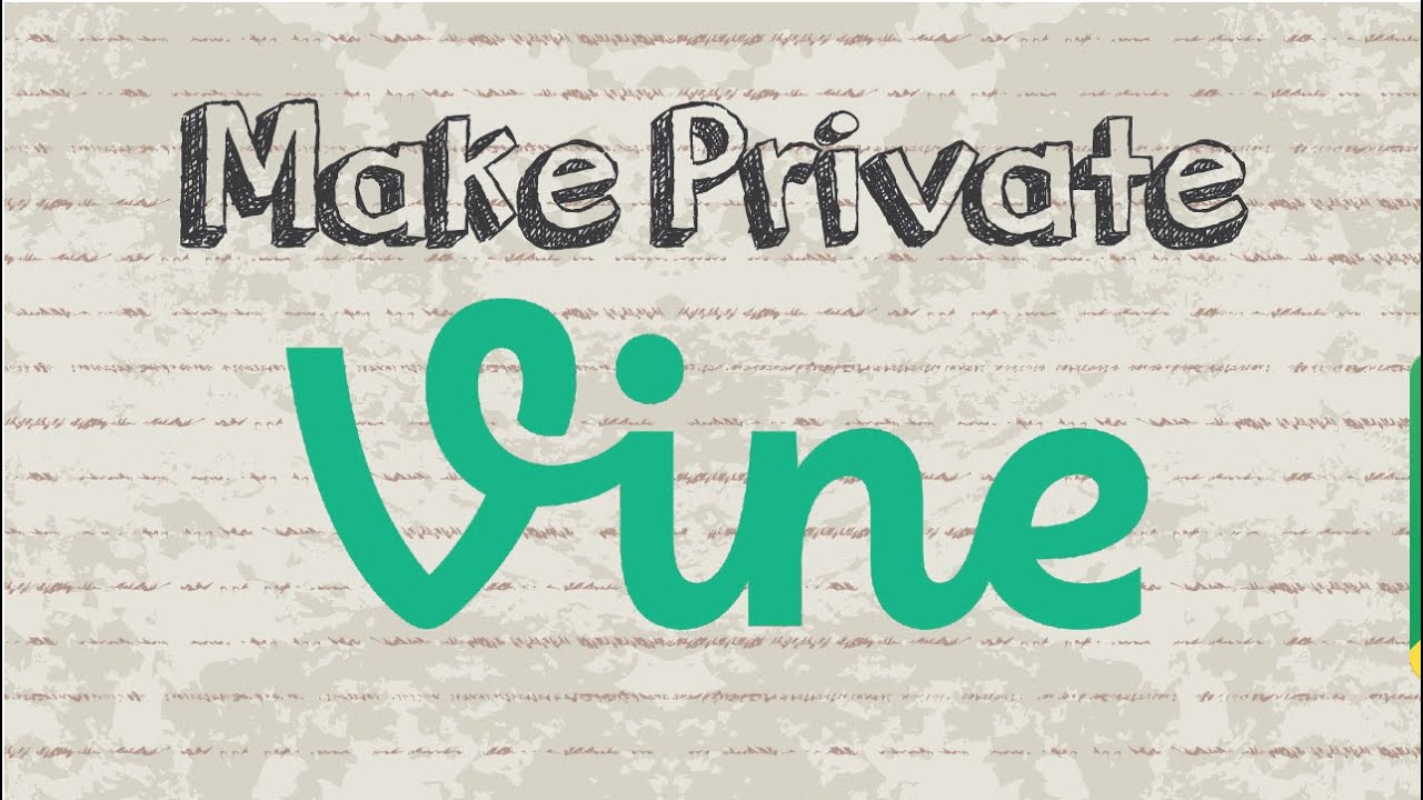 How to make your Vine private | Mobile App (Android & Iphone)