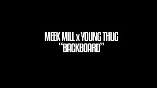 Meek Mill x Young Thug &quot;Backboard&quot; (Lyrics on Screen)