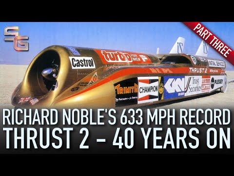 Thrust 2 (Part 3) - Richard Noble's 633mph Land Speed Record