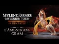 Mylène Farmer - Mylènium tour : L'âme-stram-gram (4K Remaster)