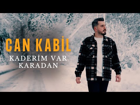 Can Kabil – Kaderim Var Karadan (Official Video)