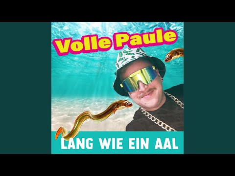 Lang Wie Ein Aal - Volle Paule
