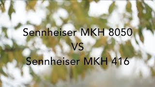 Video thumbnail for Sennheiser MKH 416 VS Sennheiser MKH 8050 by Nolhann Conan