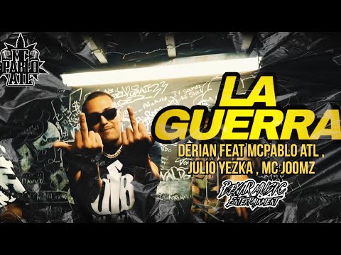 @DerianOficial  feat. MC Joomz, Julio Yezka & Mc Pablo ATL - La Guerra (Directed by Yung Q)