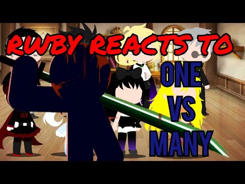 RWBY Reacts To One Vs Many (HyunDojo)