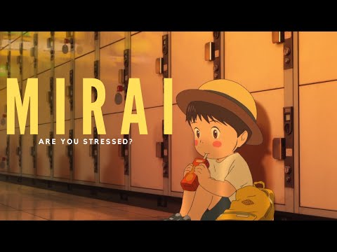 Understanding Mirai (2018) | Are You Stressed?