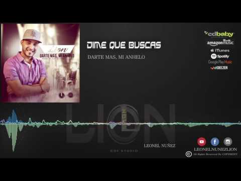 Leonel Nunez "LioN" - Dime Que Buscas | Audio Oficial |
