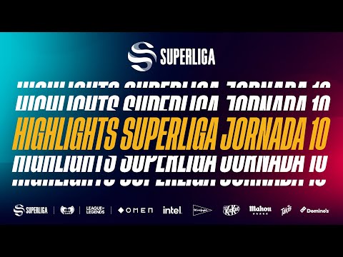 HIGHLIGHTS - JORNADA 10 - SUPERLIGA - PRIMAVERA 2022 - LEAGUE OF LEGENDS