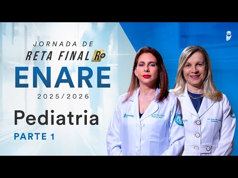 Jornada de Reta Final R+ Pediatria ENARE Parte 1