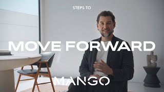 Mango STEPS TO MOVE FORWARD: DETERMINATION