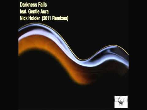 Nick Holder feat. Gentle Aura Darkness Falls (Suite 2216 remix)