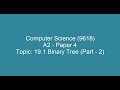 Binary Tree Part 1 | A Level Computer Science 9618 | Paper 4 Practical DEFAULT Thumbnail