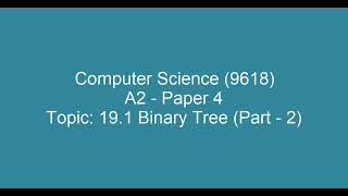 Binary Tree Part 1 | A Level Computer Science 9618 | Paper 4 Practical MQDEFAULT Thumbnail