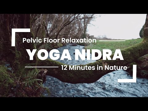 Yoga Nidra to Help with Pelvic Floor Relaxation