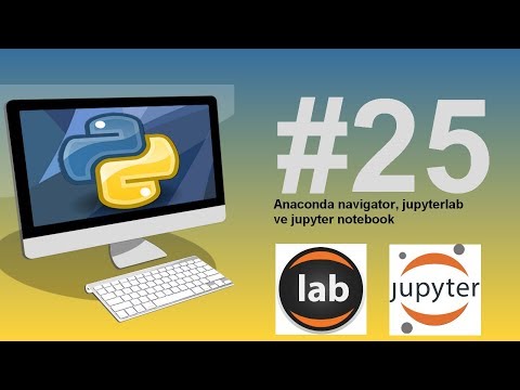 Python3 Dersleri 25- Anaconda navigator , jupyterlab ve jupyter notebook tanıtımı