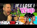 If I Lose I WAP NBA 2K21