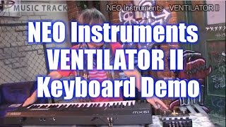 Video thumbnail for NEO Instruments VENTILATOR II Keyboard Demo&Review [English Captions] by musictrackjp