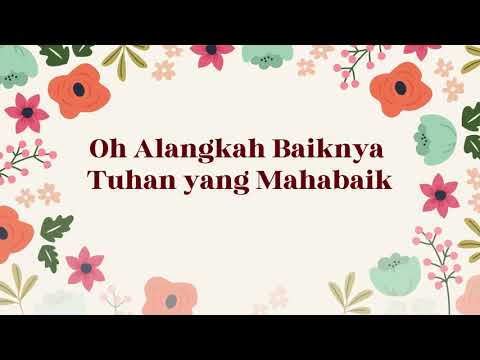 OH ALANGKAH BAIKNYA TUHAN